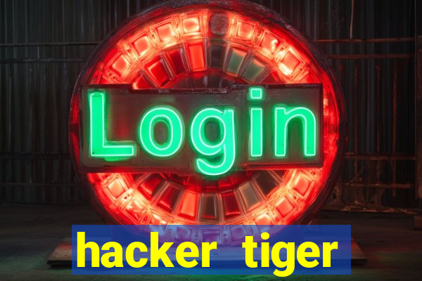 hacker tiger fortune download